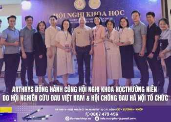 Arthrys đồng hành cùng Hội nghị khoa học thường niên do Hội nghiên cứu đau Việt Nam & Hội chống đau Hà Nội tổ chức